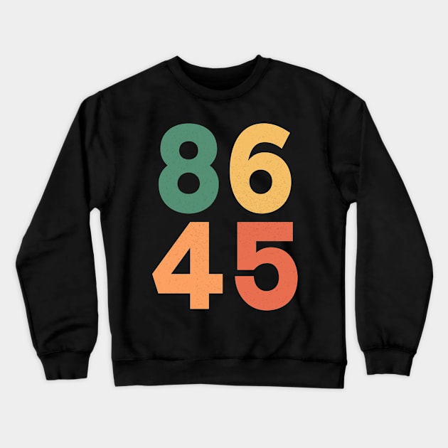 Classic Vintage Style 86 45 Anti Trump Crewneck Sweatshirt by benyamine